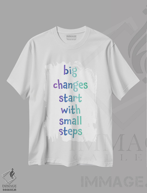 تیشرت طرح دار تغییرات بزرگ با گام های کوچک آغاز می شوند، هنر دیجیتال اثر آلیسا بانتا | فروشگاه ایماژ