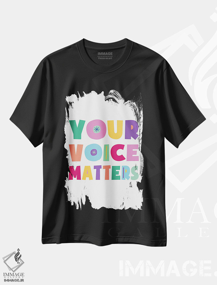 تیشرت طرح دار صدای تو مهم است، هنر دیجیتال اثر آلیسا بانتا | immage.ir