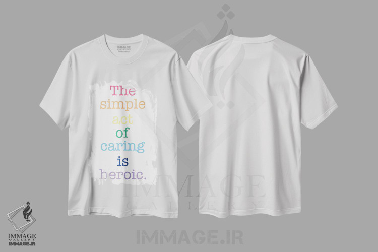 تیشرت طرح دار نقل قول درباره عمل کردن به مهربانی، هنر دیجیتال اثر آلیسا بانتا | فروشگاه ایماژ