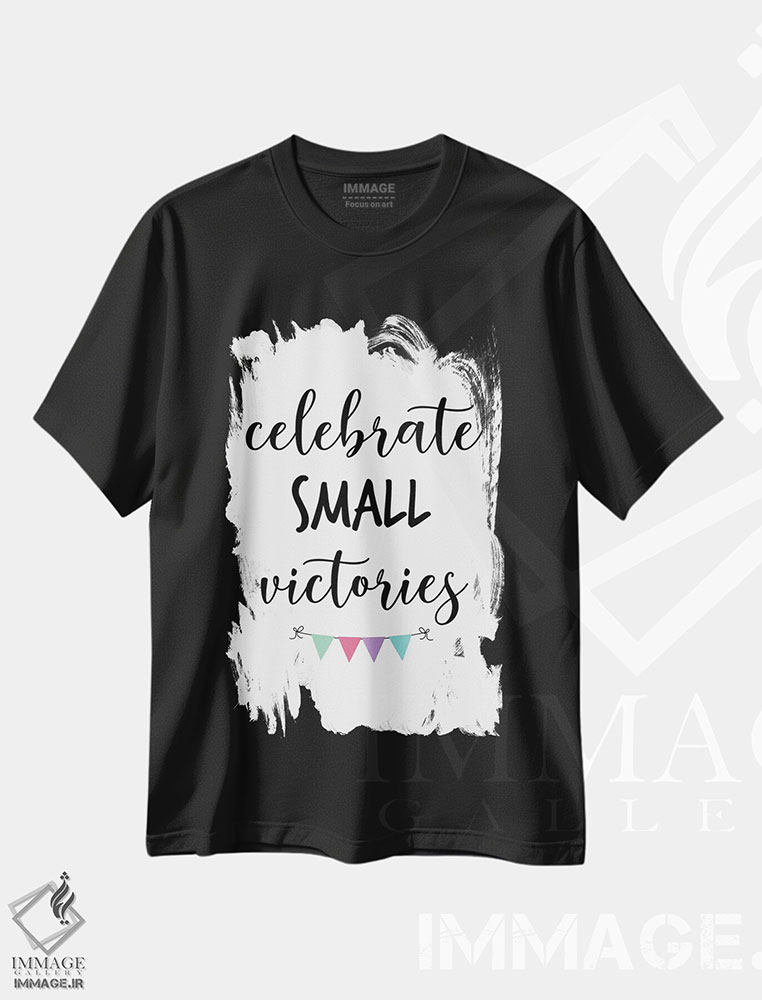 تیشرت طرح دار پیروزی های کوچک را جشن بگیر، هنر دیجیتال اثر آلیسا بانتا | فروشگاه ایماژ