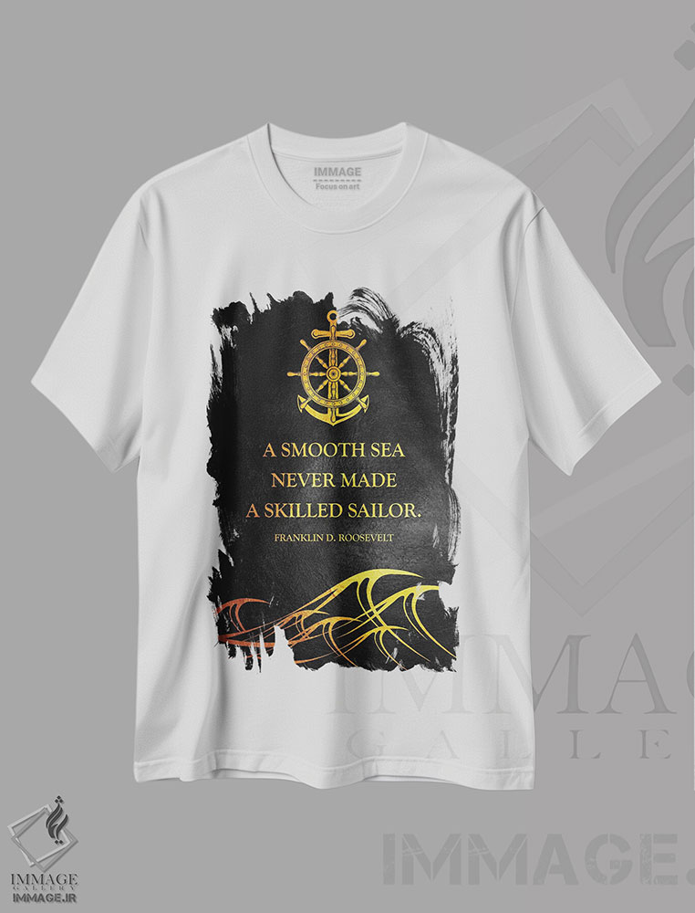 تیشرت طرح دار دریای آرام هرگز یک ملوان ماهر نساخته است، تایپوگرافی اثر آدریان بالدُوینو | immage.ir