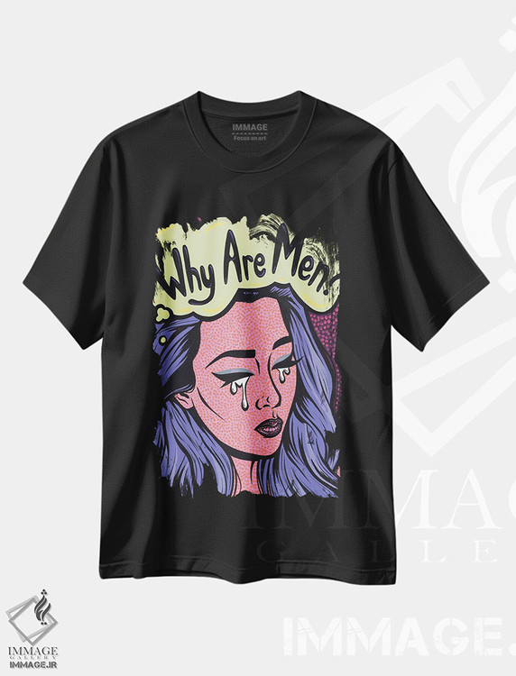 تیشرت طرح دار دختر گریان با متن "مردها چرا؟"، هنر فاخر معاصر اثر آلیسون گاتچل | فروشگاه ایماژ