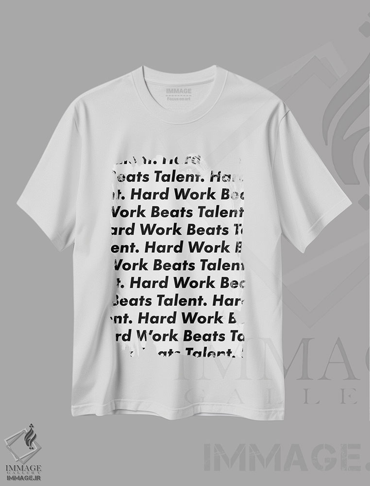 تیشرت طرح دار تلاش سخت بر استعداد غلبه دارد، هنر دیجیتال سیاه و سفید اثر آوی سیکس | immage.ir