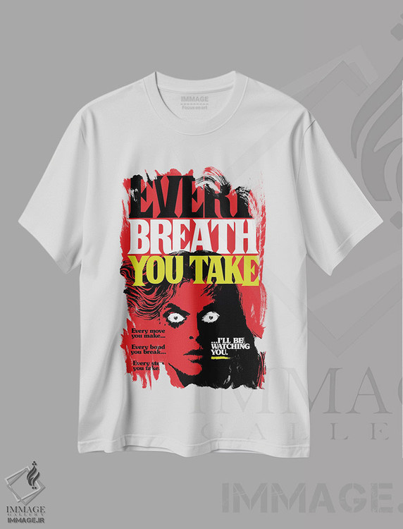 تیشرت طرح دار هر نفسی که می کشی، هنر دیجیتال اثر بوچر بیلی | فروشگاه ایماژ