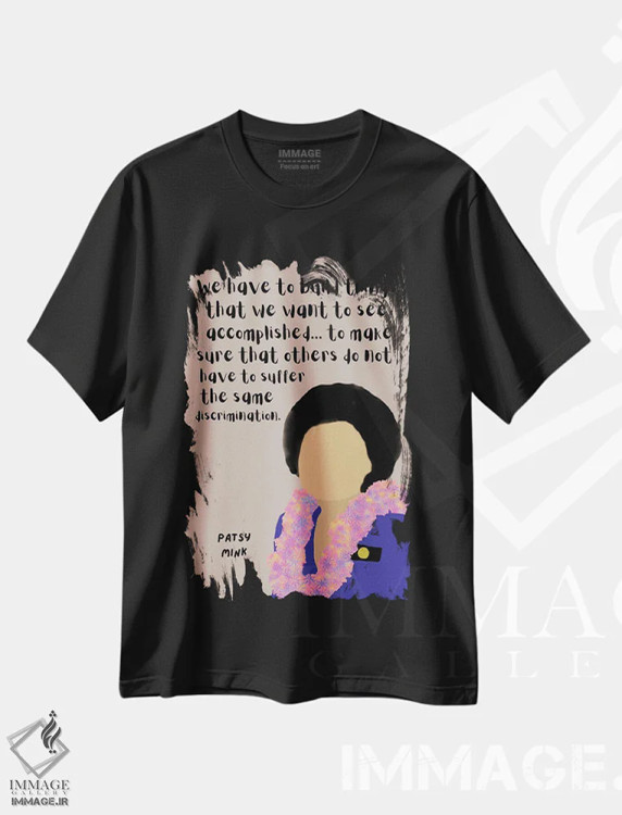 تیشرت مشکی طرح دار نقل قول پاتسی مینک، هنر دیجیتال اثر برینی پرینتیبلز | immage.ir