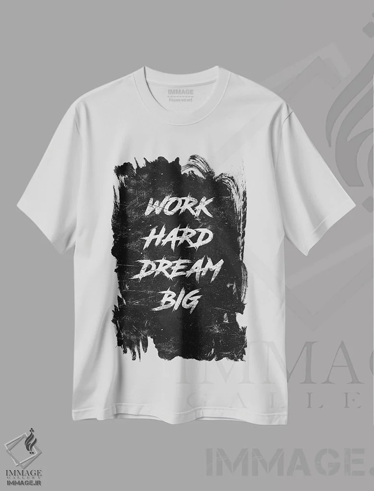 تیشرت سفید طرح دار سخت کار کن، بزرگ رویا ببین، تایپوگرافی اثر دورو آرت | فروشگاه ایماژ