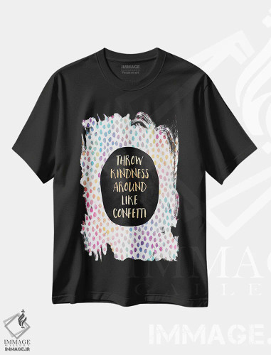 تیشرت مشکی طرح دار مهربانی را مثل کاغذ رنگی پخش کن، تزئینی اثر الیزابت فردریکسون | فروشگاه ایماژ