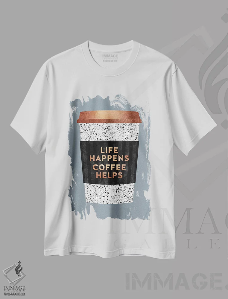 تیشرت سفید طرح دار زندگی جریان دارد، قهوه کمک می کند II، تزئینی اثر الیزابت فردریکسون | فروشگاه ایماژ
