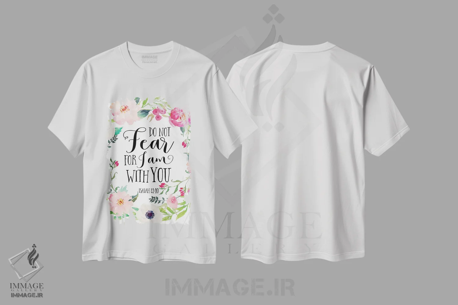 تیشرت سفید طرح دار مهراس نباش زیرا من با تو هستم، اشعیا ۴۱:۱۰، تزئینی اثر ادن پرینتیبلز | فروشگاه ایماژ