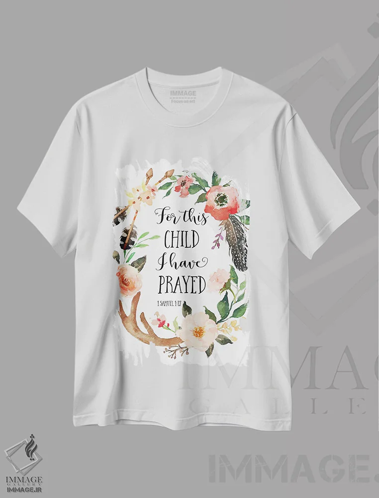 تیشرت سفید طرح دار برای این کودک دعا کردم، اول سموئیل ۱:۲۷، تزئینی اثر ادن پرینتیبلز | فروشگاه ایماژ