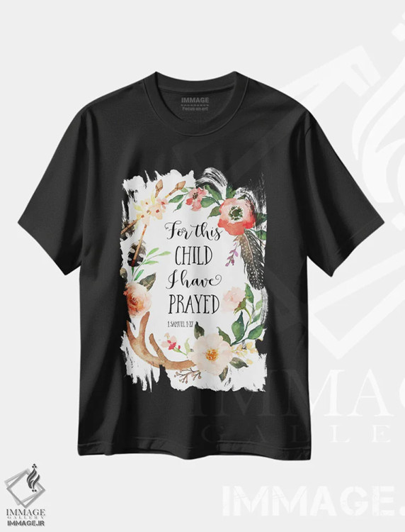 تیشرت مشکی طرح دار برای این کودک دعا کردم، اول سموئیل ۱:۲۷، تزئینی اثر ادن پرینتیبلز | immage.ir