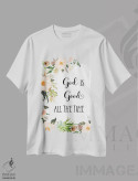 تیشرت سفید طرح دار خدا همیشه نیکوست، تزئینی اثر ادن پرینتیبلز | فروشگاه ایماژ