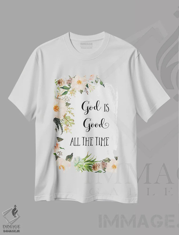 تیشرت سفید طرح دار خدا همیشه نیکوست، تزئینی اثر ادن پرینتیبلز | فروشگاه ایماژ