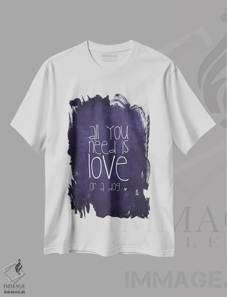 تیشرت سفید طرح دار همه چیزی که نیاز داری عشق است یا یک سگ، تزئینی اثر مونیکا استریگل | فروشگاه ایماژ