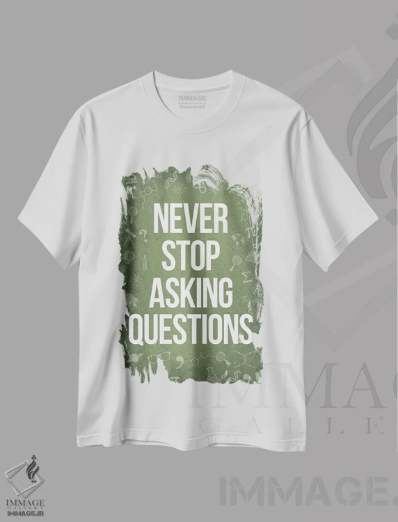 تیشرت سفید طرح دار هرگز از پرسیدن سوال دست نکش ۲، هنر دیجیتال اثر گت یور نرد آن | فروشگاه ایماژ