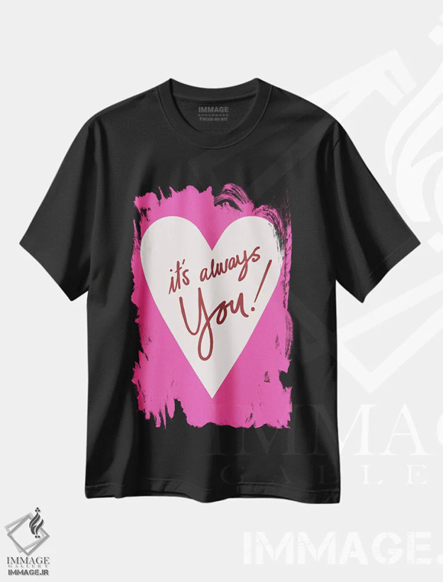 تیشرت مشکی طرح دار روز ولنتاین همیشه تو، تزئینی اثر هانا بایزنگ | فروشگاه ایماژ