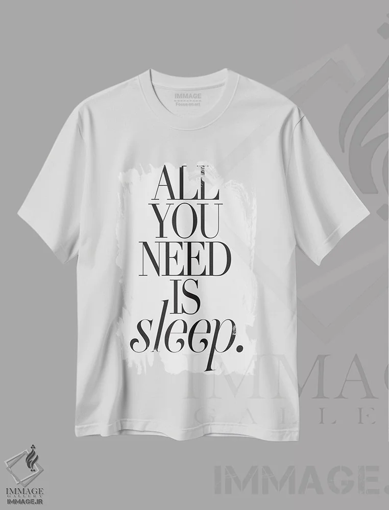تیشرت سفید طرح دار تنها چیزی که نیاز داری خواب است، تایپوگرافی اثر هانی مون هتل | فروشگاه ایماژ