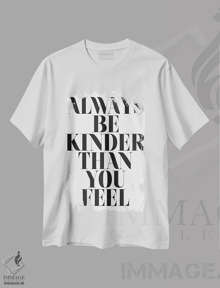 تیشرت سفید طرح دار همیشه مهربان تر از حالت باش، تایپوگرافی اثر هانی مون هتل | فروشگاه ایماژ