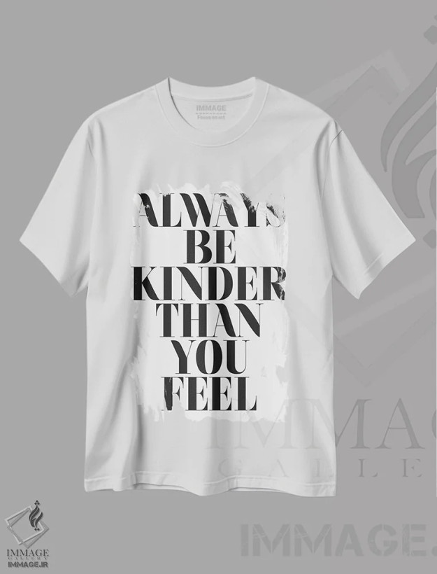 تیشرت سفید طرح دار همیشه مهربان تر از حالت باش، تایپوگرافی اثر هانی مون هتل | فروشگاه ایماژ
