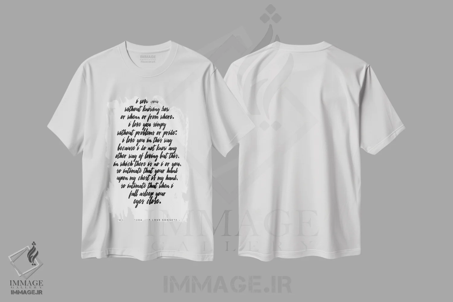 تیشرت سفید طرح دار نقل قول عاشقانه پابلو نرودا، تایپوگرافی اثر هانی مون هتل | فروشگاه ایماژ
