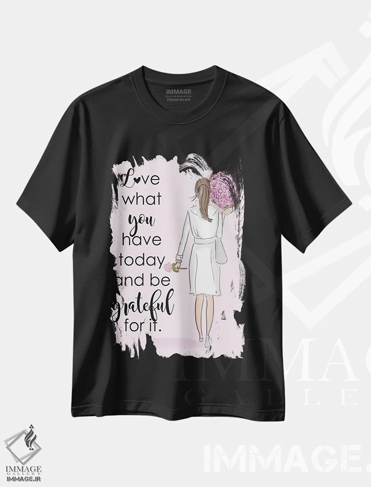 تیشرت مشکی طرح دار چیزی که امروز داری را دوست داشته باش، هنر دیجیتال اثر هدر استیلافسن | immage.ir