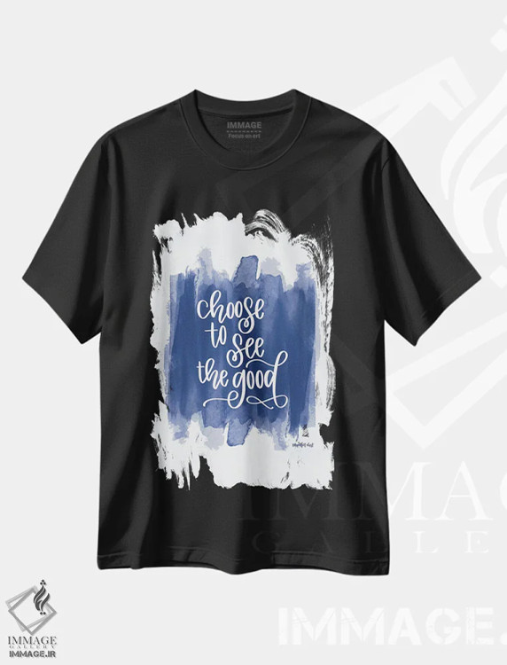تیشرت مشکی طرح دار خوبی ها را انتخاب کن تا ببینی، تایپوگرافی اثر ایمپرفکت داست | immage.ir