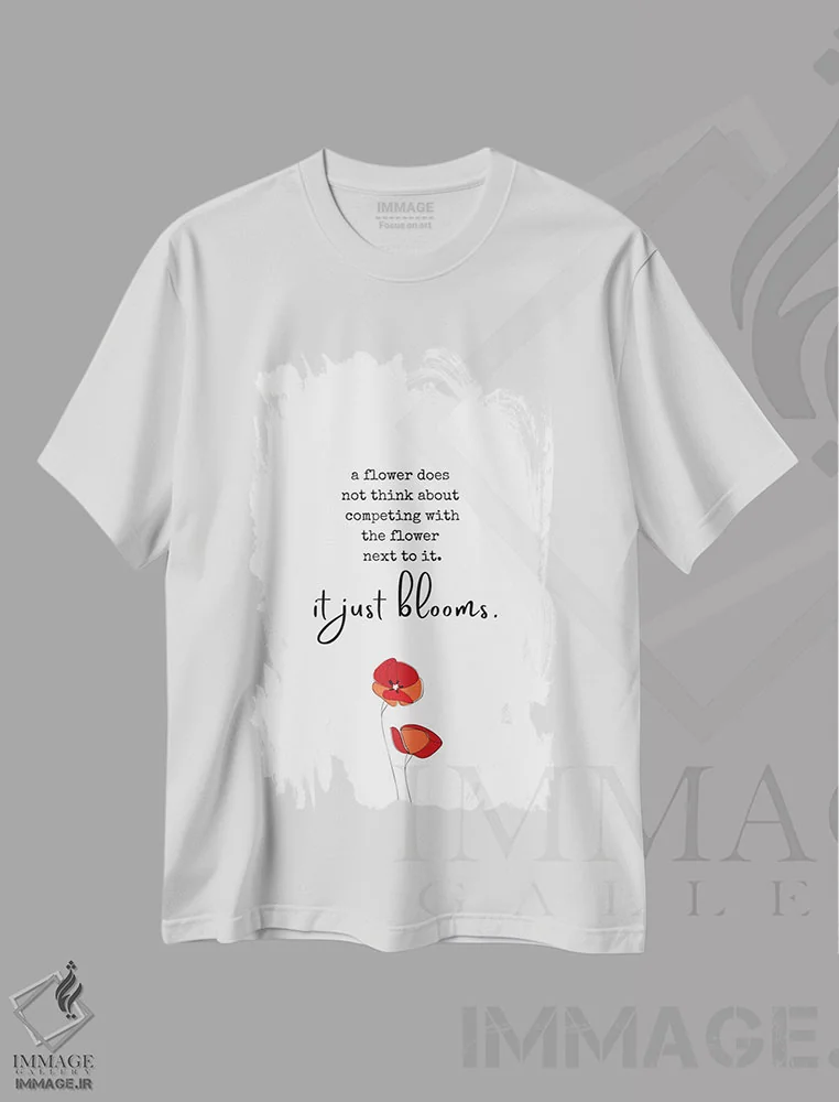 تیشرت سفید طرح دار نقل قول انگیزشی با گل شقایق، تایپوگرافی اثر خارین هینز | immage.ir