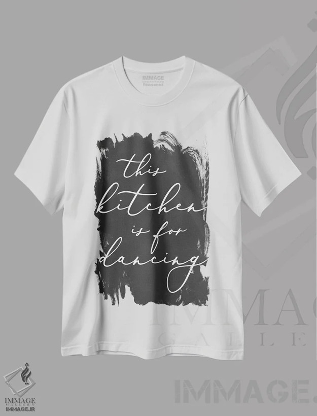 تیشرت سفید طرح دار این آشپزخانه برای رقصیدن است، تایپوگرافی اثر لِتِرد اند لایند | فروشگاه ایماژ
