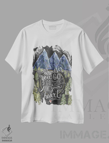 تیشرت سفید طرح دار هرجا که بروی، کوه ها هستند، تایپوگرافی اثر لیلی و ول | فروشگاه ایماژ