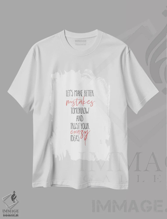 تیشرت سفید طرح دار – تیشرت انگیزشی ,فردا اشتباهات بهتری مرتکب شو اثر ملانی ویولا فروشگاه ایماژ