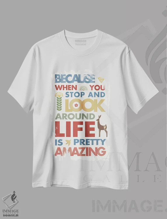 تیشرت سفید طرح دار – تیشرت طبیعت ,"زندگی شگفت انگیز است" اثر مرسدس لوپز چارّو immage.ir