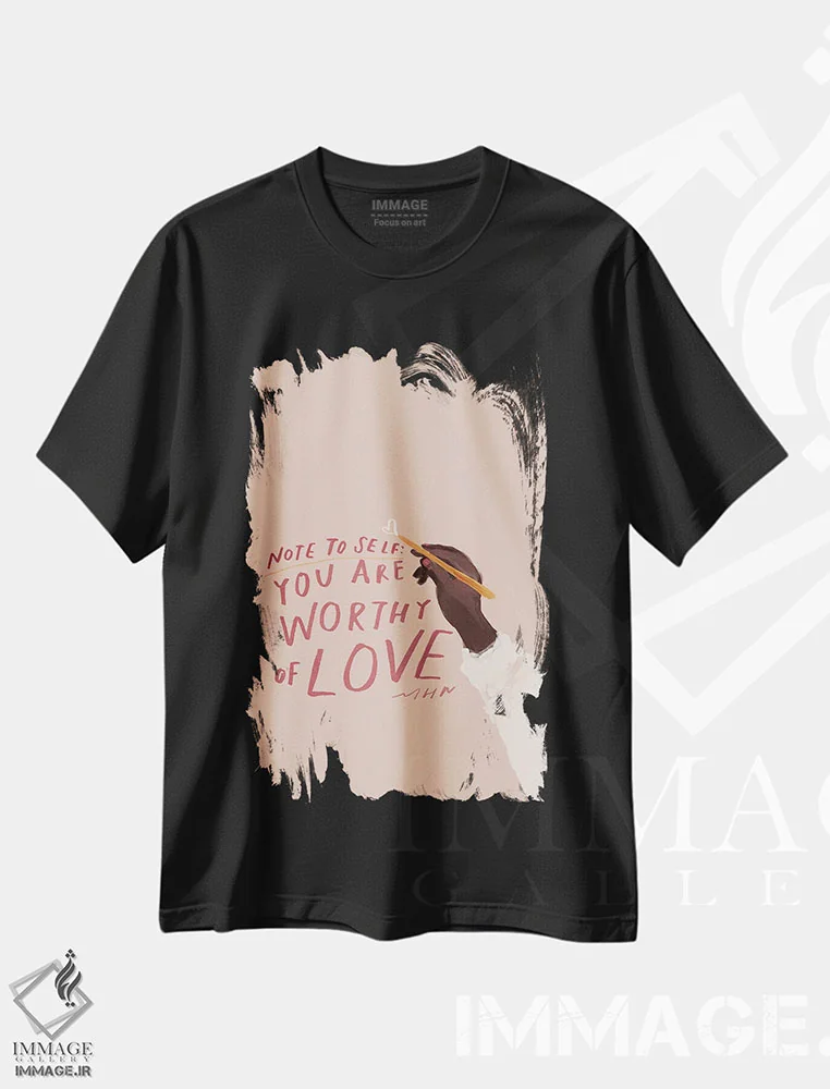 تیشرت مشکی طرح دار – تیشرت تایپوگرافی ,یادداشت به خود: تو شایسته عشق هستی اثر مورگان هارپر نیکولز فروشگاه ایماژ