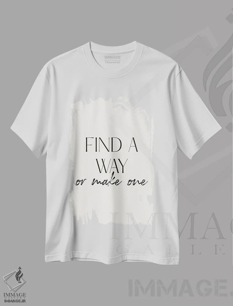 تیشرت سفید طرح دار – تیشرت انگیزشی ,جمله راهی پیدا کن یا بساز اثر مامبو آرت استودیو immage.ir