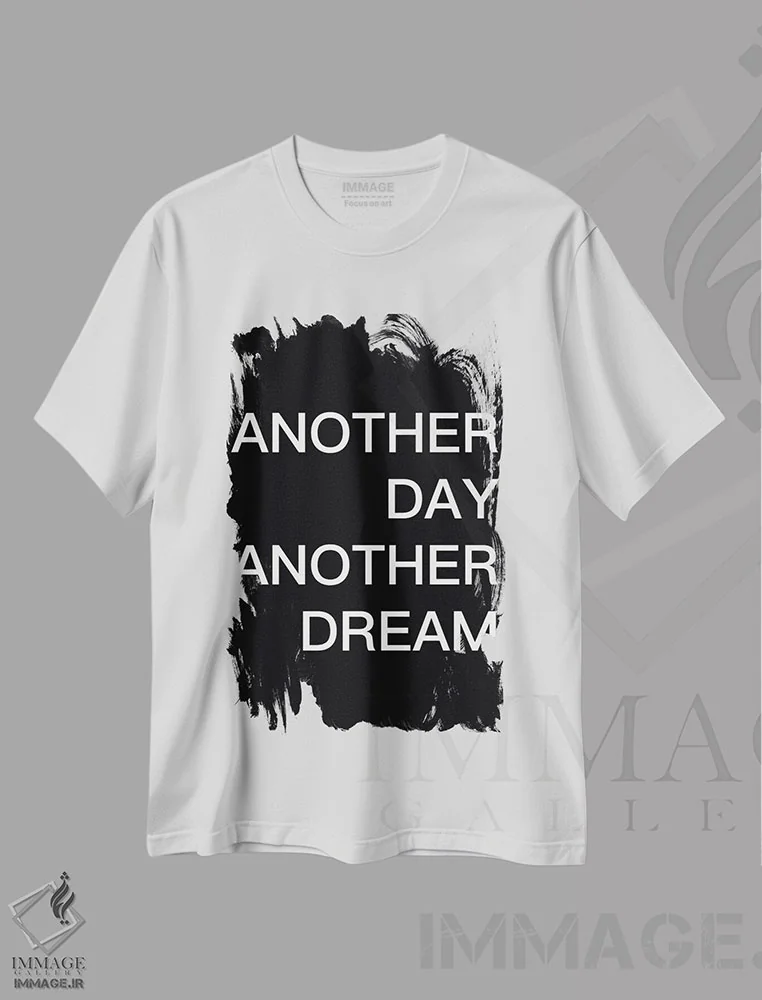 تیشرت سفید طرح دار – تیشرت انگیزشی ,روز دیگر، رویایی دیگر اثر مامبو آرت استودیو immage.ir