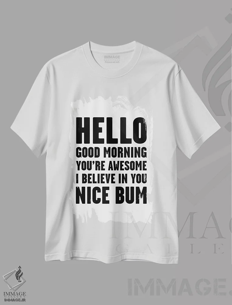 تیشرت سفید طرح دار – تیشرت تایپوگرافی ,سلام، تو عالی هستی، باسن قشنگ اثر مامبو آرت استودیو immage.ir