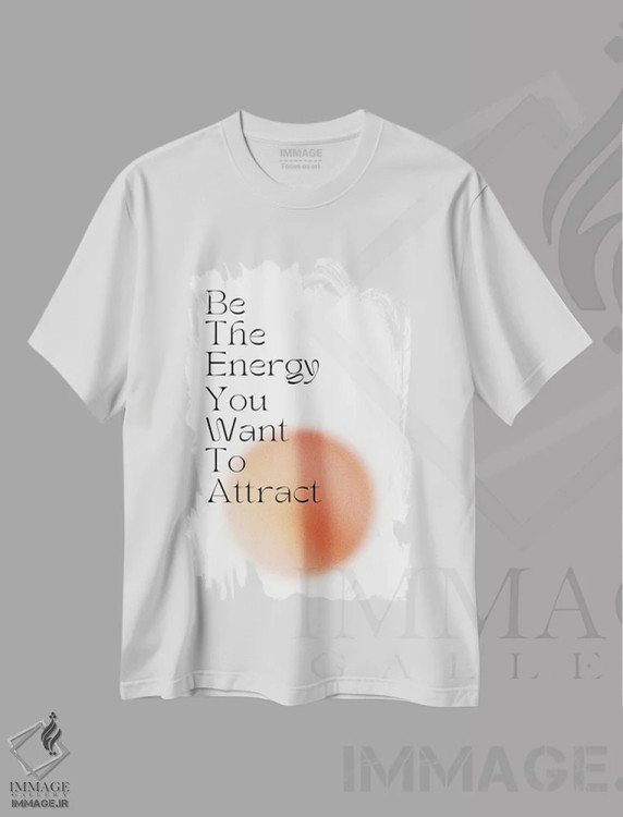 تیشرت سفید طرح دار – تیشرت انگیزشی ,همان انرژی باش که می خواهی جذب کنی اثر مامبو آرت استودیو فروشگاه ایماژ