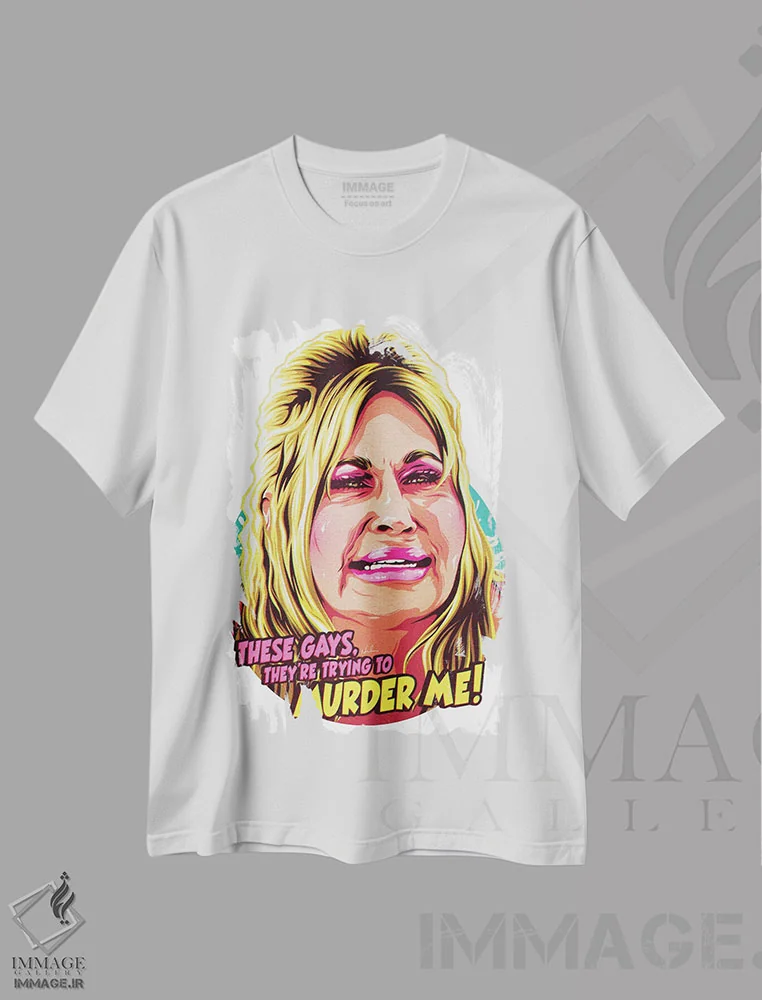 تیشرت سفید طرح دار – تیشرت طنز ,این همجنس گراها، قصد کشتن من را دارند اثر نوردیشس فروشگاه ایماژ