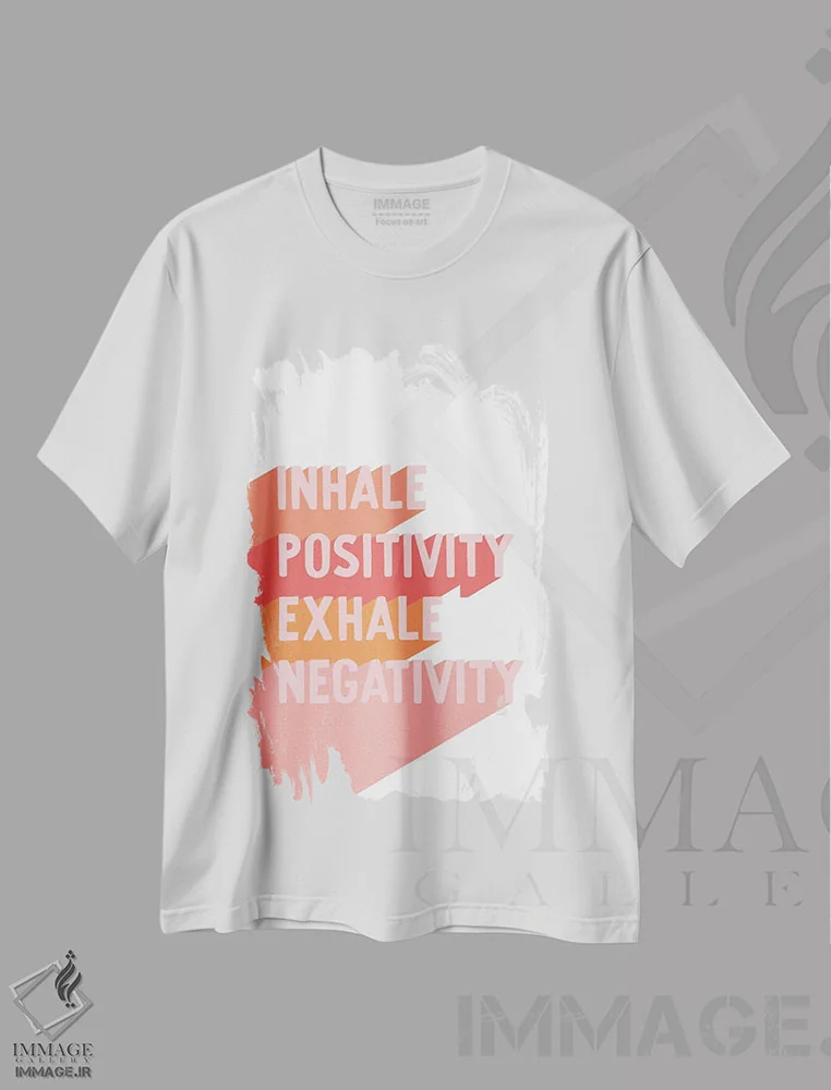تیشرت سفید طرح دار – تیشرت انگیزشی ,نفس بکش مثبت، بیرون بده منفی اثر بریانا کریستی immage.ir
