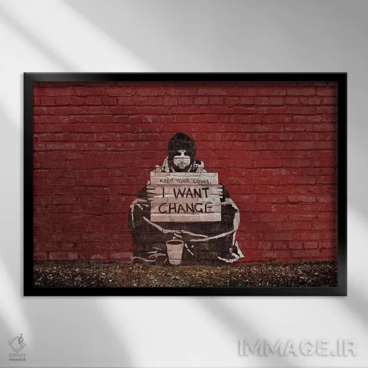تابلو سکههایت را نگه دار؛ من تغییر میخواهم (اثر Meek) اثر هنرمند ناشناس - نمای قابدار مشکی
