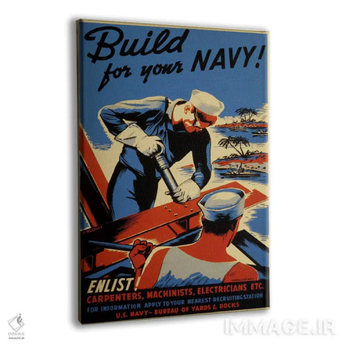 تابلو پوستر قدیمی استخدام: برای نیروی دریایی بسازید! اثر هنرمند ناشناس - نمای پرسپکتیو محصول