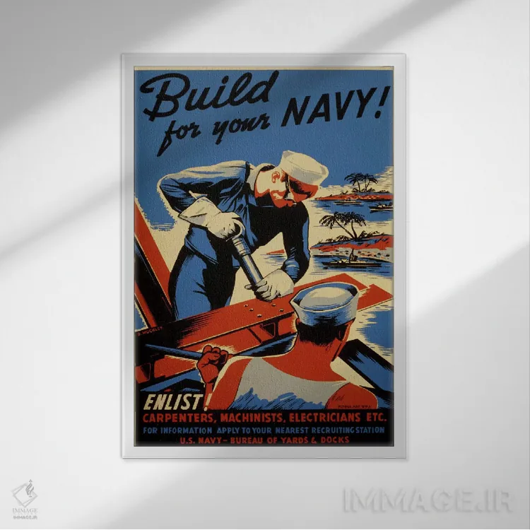 تابلو پوستر قدیمی استخدام: برای نیروی دریایی بسازید! اثر هنرمند ناشناس - نمای قابدار سفید