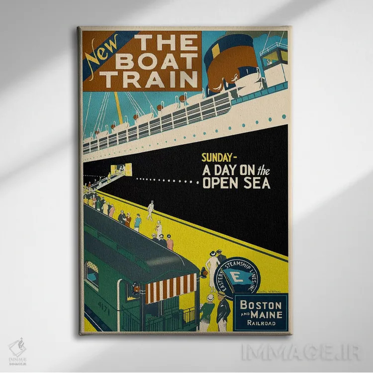 تابلو پوستر تبلیغاتی قطار کشتی (راهآهن بوستون و مین) اثر هنرمند ناشناس - نمای روبهرو روی دیوار