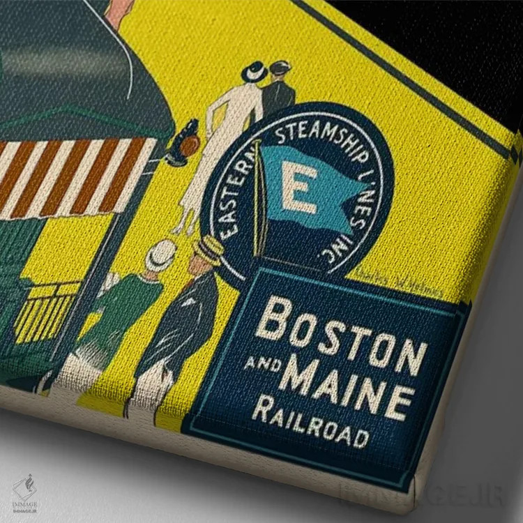 تابلو پوستر تبلیغاتی قطار کشتی (راهآهن بوستون و مین) اثر هنرمند ناشناس - نمای نزدیک بافت بوم