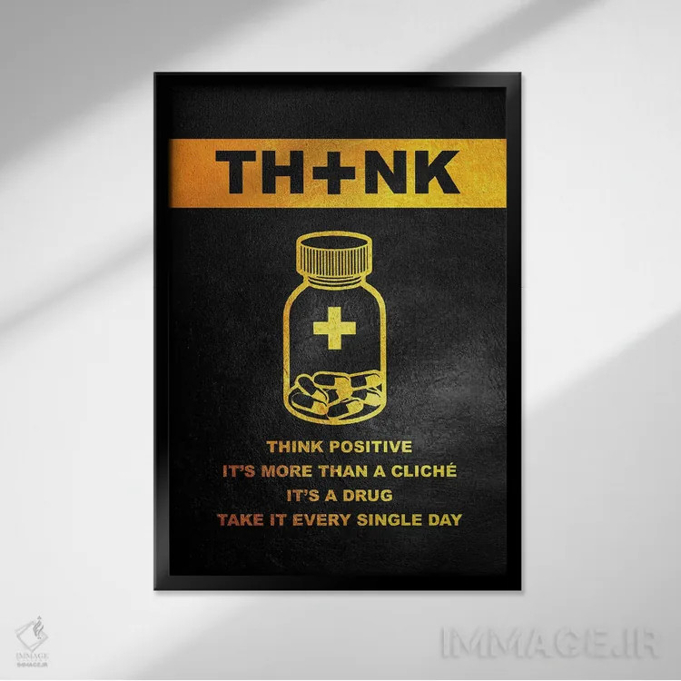 تابلو تفکر مثبت دارویی (ابهام: ممکن است اشاره به شعار یا پیام ضد مواد مخدر داشته باشد) اثر آدریان بالدُوینو - نمای قابدار مشکی