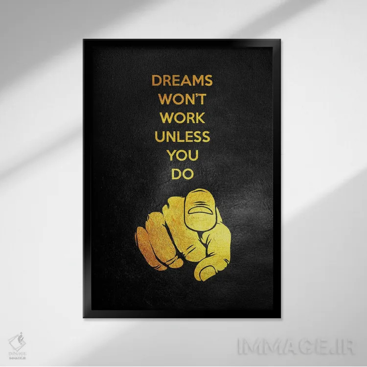 تابلو رؤیاها عمل نمیکنند مگر اینکه تو عمل کنی اثر آدریان بالدُوینو - نمای قابدار مشکی