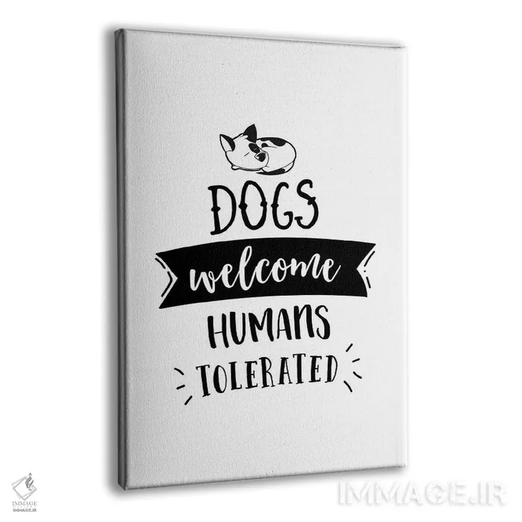 تابلو سگها خوشآمدند، آدمها تحمل میشوند اثر پوسترهای طراحی آلچرا - نمای پرسپکتیو محصول