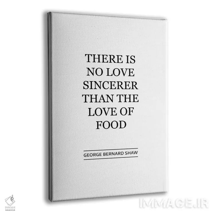 تابلو هیچ عشقی خالصتر از عشق به غذا نیست اثر پوسترهای طراحی آلچرا - نمای پرسپکتیو محصول