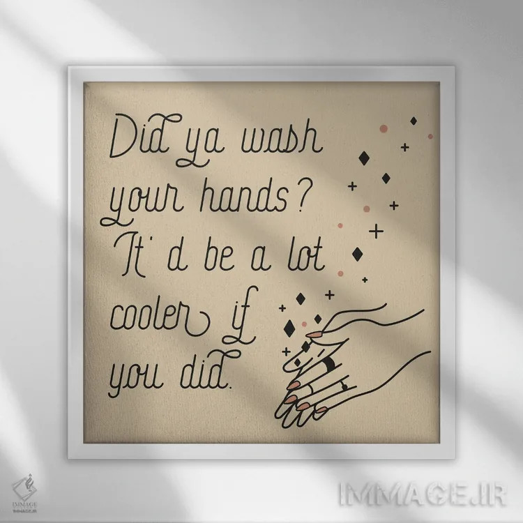 تابلو دستهای خود را بشویید اثر آلی فالکن - نمای قابدار سفید