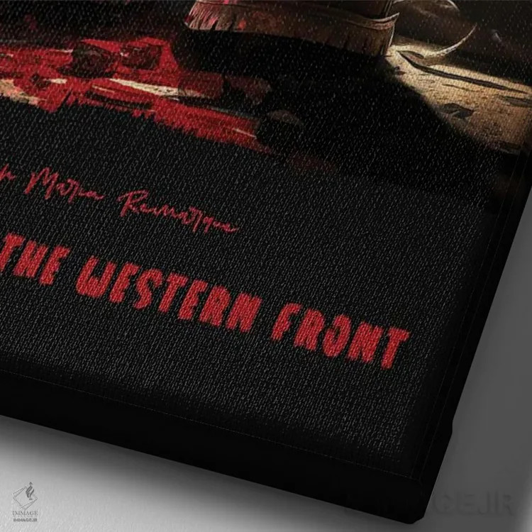 تابلو در جبهه غرب خبری نیست (رمان و فیلم) اثر آیشه دنیز آکِرمان - نمای نزدیک بافت بوم