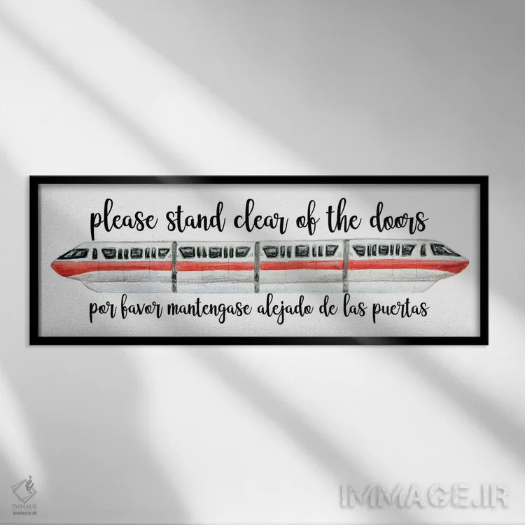 تابلو قطار مونوریل: لطفاً مراقب درها باشید اثر افرازی گرافیکز (استودیو طراحی) - نمای قابدار مشکی